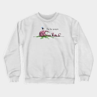 It’s the season Crewneck Sweatshirt